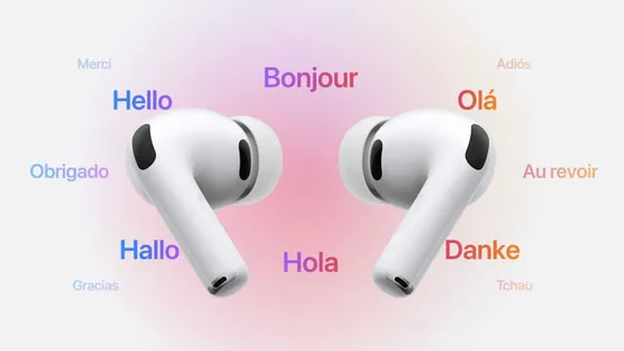 Apple duyurdu! Kulaklıklarda canlı çeviri dönemi; dil bariyeri aşılacak